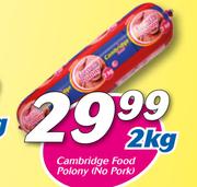 Cambridge Food Polony No Pork-2Kg