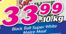 Black Ball Super White Maize Meal-10Kg