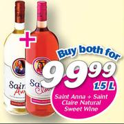 Saint Anna + Saint Claire Natural Sweet Wine-1.5Ltr Both For