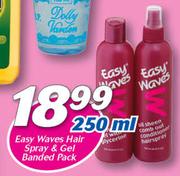Easy Waves Hair Spray & Gel Banded Pack-250ml