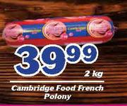 Cambridge Food French Polony-2Kg