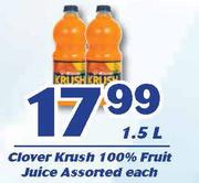 Clover Krush 100% Fruit Juice-1.5L Each