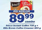 Frisco Instant Coffee + Ellis Brown Coffee Creamer 800g Combo