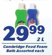 Cambridge Food Foam Bath-2Ltr Each