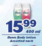 Dawn Body Lotion-400ml Each
