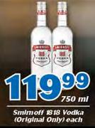 Smirnoff 1818 Vodka (Original Only)-750ml Each