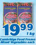 Cambridge Food Frozen Mixed Vegetables-1kg Each