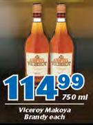 Viceroy Makoya Brandy-750ml Each