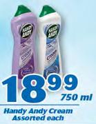 Handy Andy Cream Assorted-750ml Each