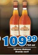 Viceroy Makoya Brandy-750ml Each