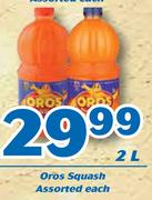 Oros Squash Assorted-2Ltr Each