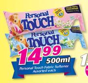 Personal Touch Fabric Softener Assorted-500ml Each