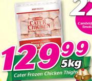 Cater Frozen Chicken Thighs-5Kg