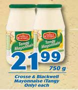 Crosse & Blackwell Mayonnaise Tangy Only-750g Each