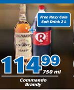 Commando Brandy 750ml With Free Roxy Cola Soft Drink 2Ltr