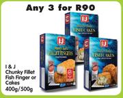I And J Chunky Fillet Fish Finger Or Cakes-3x400G/500G