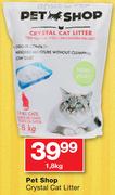 Pet Shop Crystal Cat Litter-1.8Kg