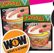 Twister Chopper