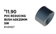 PVC Reducing Bush 40 x 25MM SW 81491827