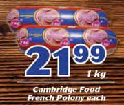 Cambridge Food French Polony-1Kg Each