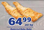 Battered baby Hake-Per Kg