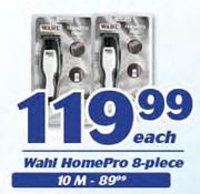 Wahl Homepro 8 Piece-Each
