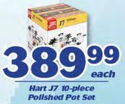 Hart J7 10 Piece Polished Pot Set-Each