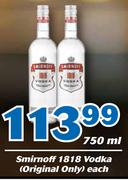 Smirnoff 1818 Vodka(Original Only)-750ml Each