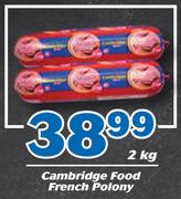 Cambridge Food French Polony-2Kg