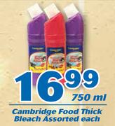Cambridge Food Thick Bleach 750ml-Each