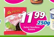 Safari Seedless Raisins-250g