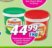Thokoman Smooth/ Crunchy Peanut Butter-1Kg Each