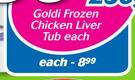 Goldi Frozen Chicken Liver Tub-250g Each