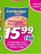 Cambridge Food Straight Cut Frying Potato Chips-1Kg