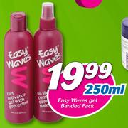 Easy Waves Gel Banded Pack-250ml