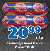 Cambridge Food French Polony-1Kg Each