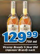 Viceroy Brandy 5 Year Old Liqueier Brandy-750ml Each
