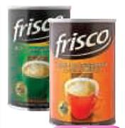 Frisco Coffee(Original Or Granules)-750g Each