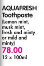 Aquafresh Toothpaste(Lemon Mint, Musk Mint, Fresh & Minty Or Mild & Minty)-12 x 100ml
