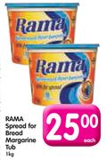 Rama Spread For Bread Margarine Tub-1Kg Each