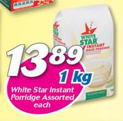 White Star Instant Porridge-1kg Each