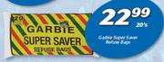 Garbie Super Saver Refuse Bag-20's