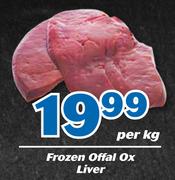 Frozen Offal Ox Liver-Per Kg