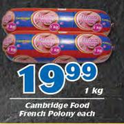 Cambridge Food French Polony-1Kg Each