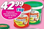 Thokoman Smooth/Crunchy Peanut Butter-1Kg Each