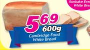 Cambridge Food White Bread-600g