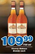 Viceroy Makoya Brandy 750ml-Each