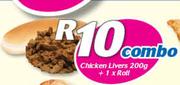 Chicken livers-200g + 1 x Roll Combo
