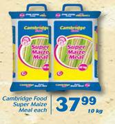 Cambridge Food Super Maize Meal-10Kg Each