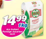 Ace Instant Porridge-1kg Each